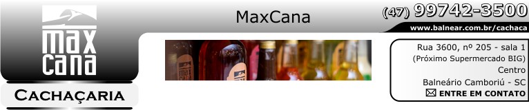 Cachaçaria MaxCana Cachaça - o melhor Point de BC - Cachaças e Drinks - Fone: (47) 99742-3500 - Rua 3600, nº 205 - sala 1 - Próximo Supermercado BIG - Centro - Balneário Camboriú - Santa Catarina