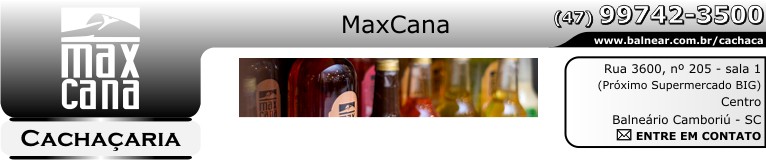 Cachaaria MaxCana Cachaa - o melhor Point de BC - Cachaas e Drinks - Fone: (47) 99742-3500 - Rua 3600, nº 205 - sala 1 - Próximo Supermercado BIG - Centro - Balneário Camboriú - Santa Catarina