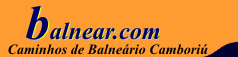O melhor portal internet da cidade ! Caminhos de Balneário Camboriú