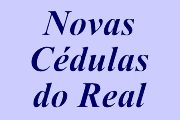 Novas C&eacute;dulas do Real R$