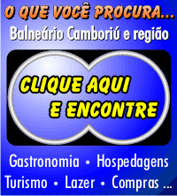 O que voc&ecirc; procura ... em Balne&aacute;rio Cambori&uacute; e regi&atilde;o - Gastronomia - Hospedagem - Turismo - Lazer - Compra ...