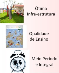 Ótima infra-estrutura - Qualidade de ensino - Meio período e Período Integral