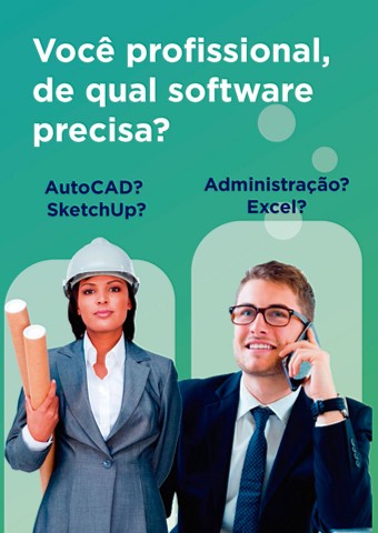 Você profissional , de qual software precisa ? AutoCAD SketchUp Administração Excel