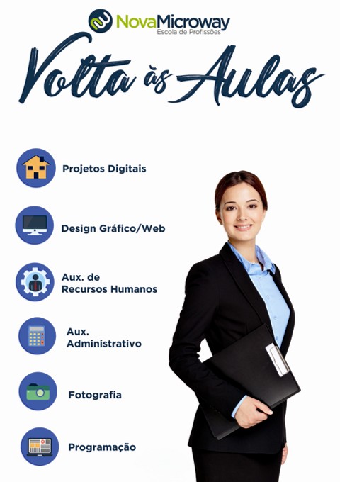 Volta às Aulas NMBC - NovaMicroway BC - Projetos Digitais - Design Gráfico / Web - Aux de Recursos Humanos - Aux Administrativo - Fotografia - Programação