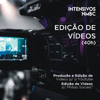 Curso Intensivo NMBC - Edição de Vídeos - Produção e Edição Vídeos para Youtube