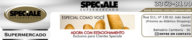 entre em contato - SPECIALE SUPERMERCADO - especial como você - Agora com Estacionamento Exclusivo para Clientes Speciale - Fone: (47) 3363-8100 - Rua 511, nº 130 - Edifício João Sandri - Próximo ao Atlântico Shopping - Centro - Balneário Camboriú - Santa Catarina